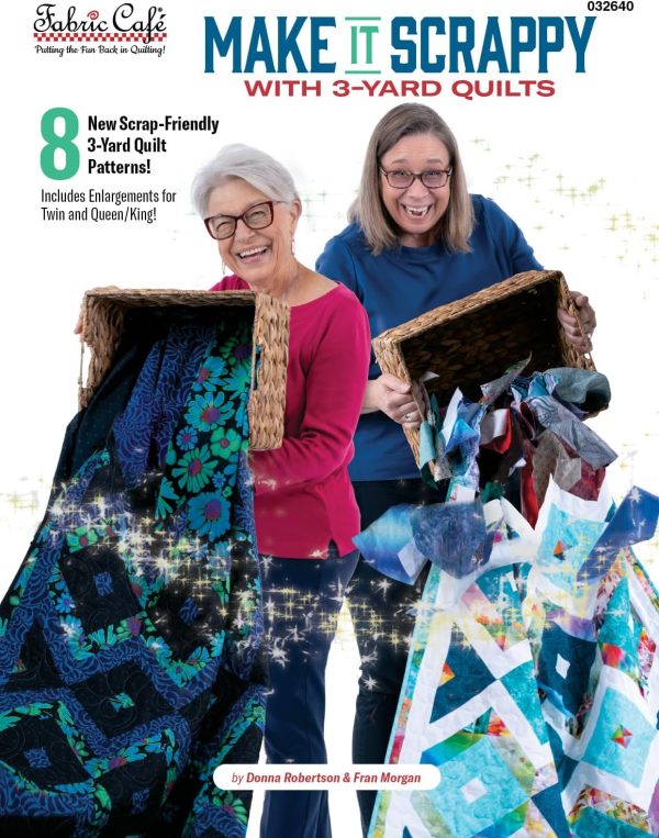 Fabric Café Make It Scrappy with 3-Yard Quilts Book – 8 Scrap-Friendly Quilt Patterns – Uses Three 1-Yard Fabric Cuts – Beginner-Friendly Quilting Guide
